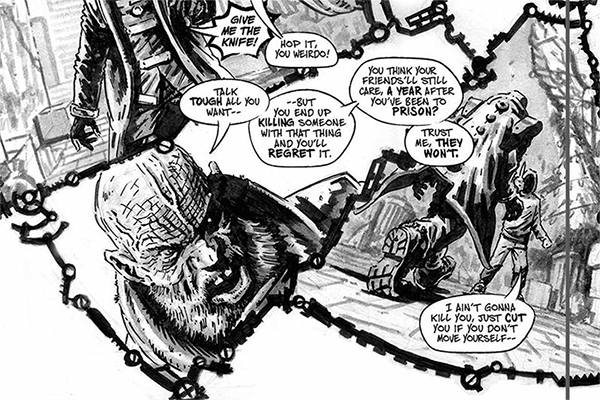 Black and white comic art. A bald, middle aged man confronting a hooded teenager in an alleyway. Text reads, Man: quote, GIVE ME THE KNIFE! end quote. Teen, quote: Hope it you weirdo! End quote. Man, quote: talk tough all you want, but you end up killing someone and you'll regret it. You think your friends'll still care, a year after you've been to prison? Trust me, they won't. End quote. Teen, quote: I ain't gonna kill you, just cut you if you don't move yourself. End quote.