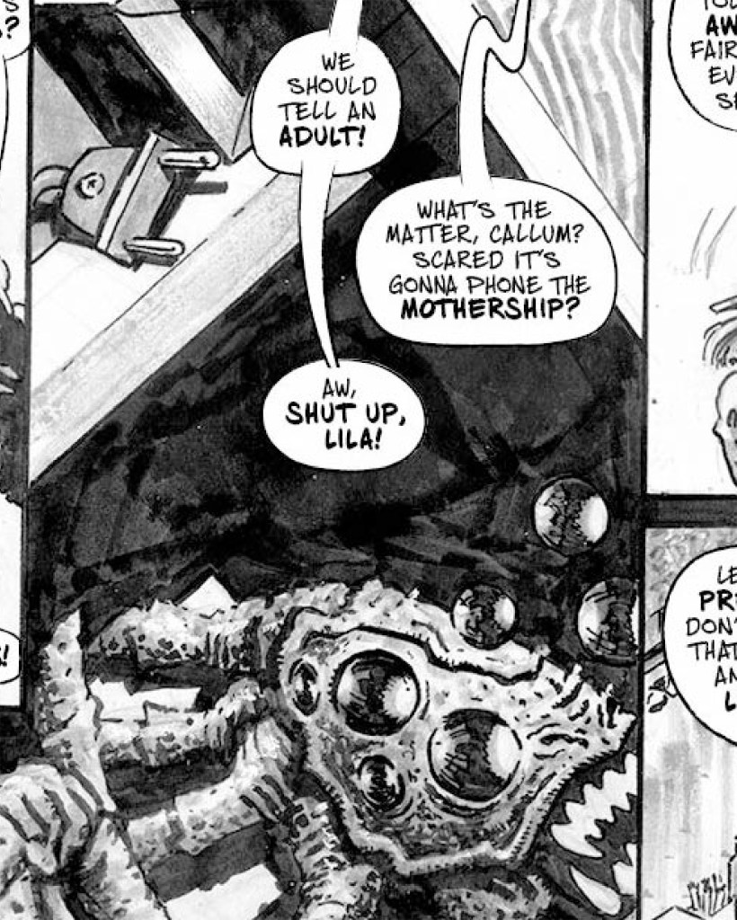 The next panel depicts a cryptid creature resembling a spider. There are word balloons above the spider, indicating people talking around it. Balloon 1: "We should tell an adult!" Balloon 2: "What's the matter Callum? Scared it's gonna phone the mothership?" The first speaker responds: "Aw, shut up!"