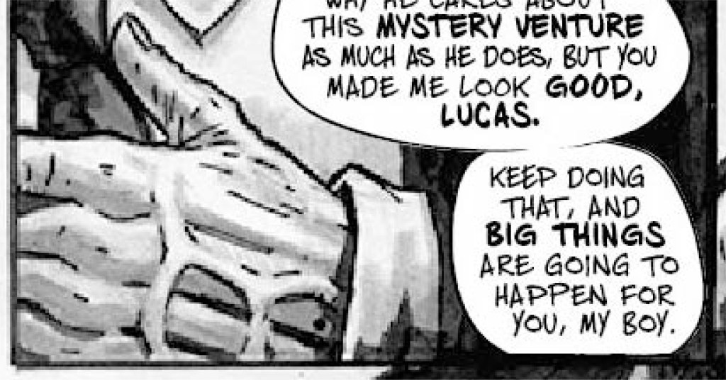 Dialogue continues: "Keep doing that, and big things are going to happen for you, my boy."